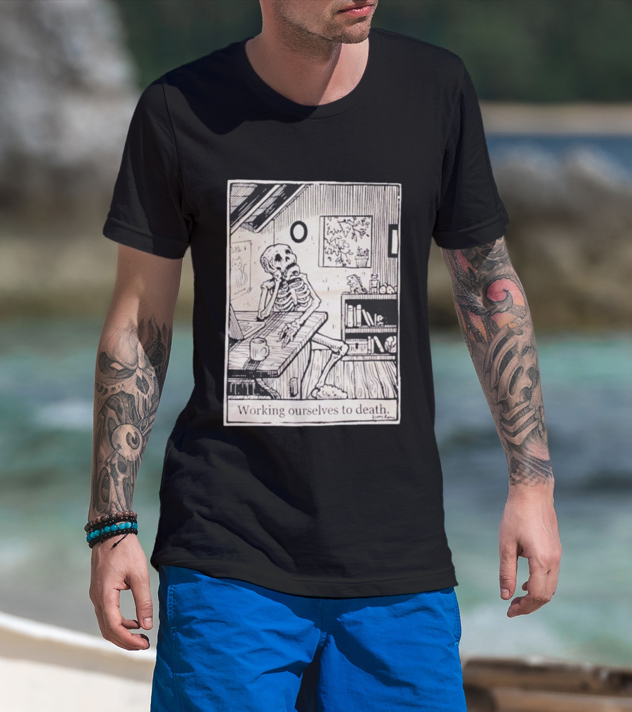 Working Ourselves To Death Skeleton At Home Office Desk Vintage Comic Style T-Shirt
