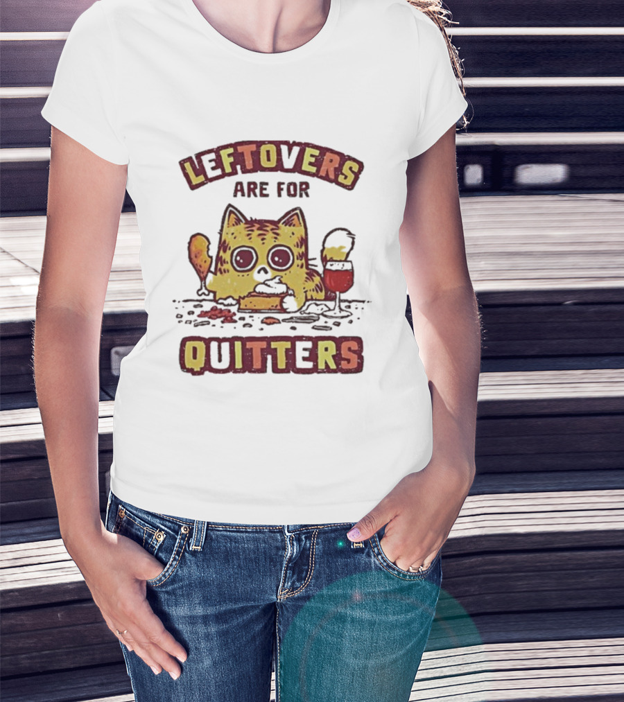 Leftovers Are For Quitters Funny Cat Eating Illustration T-Shirt