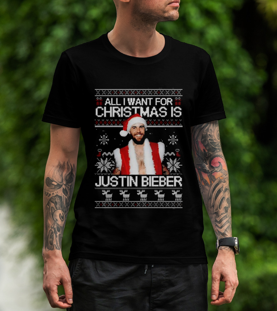 All I Want For Christmas Is Justin Bieber Ugly Sweater T-Shirt