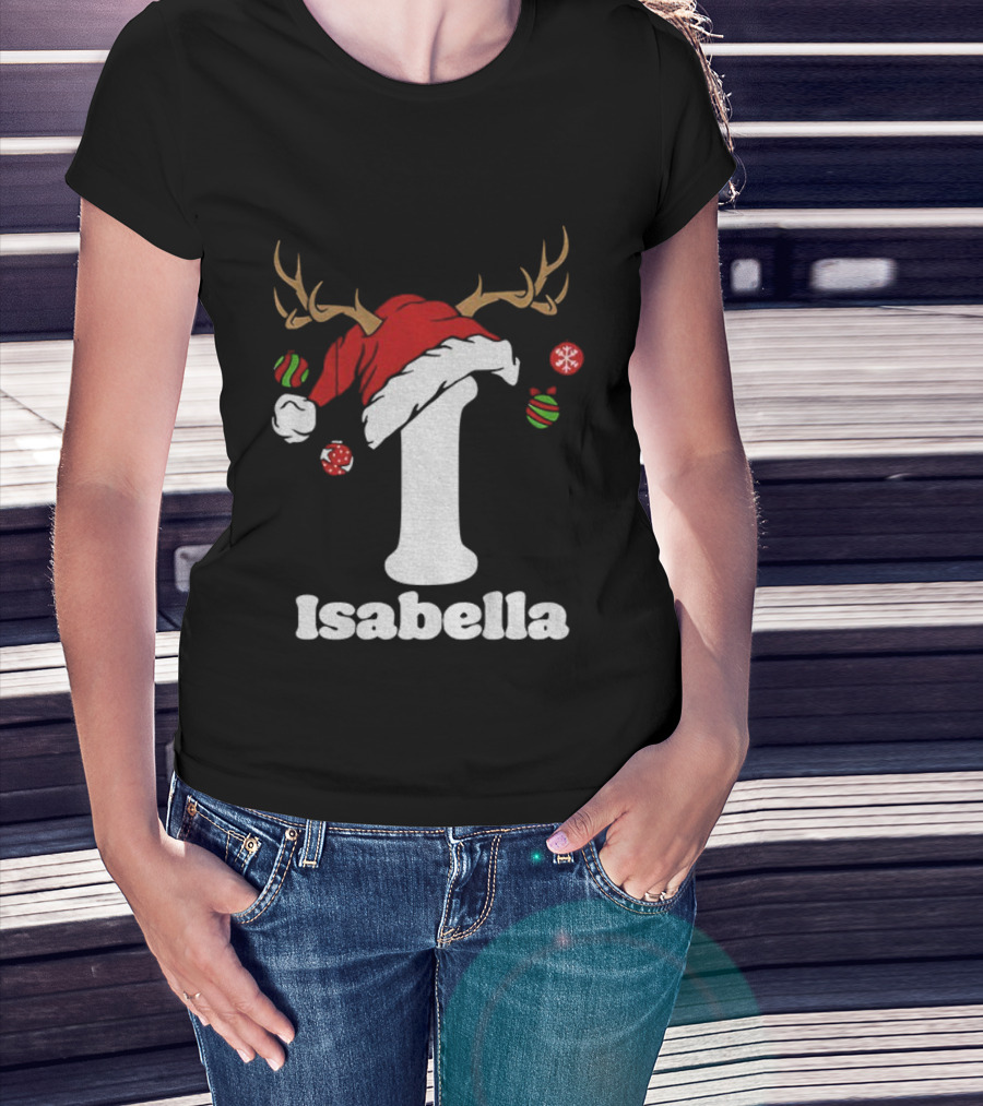 Christmas Name Personalized Santa Hat Reindeer Antlers Isabella Matching T-Shirt