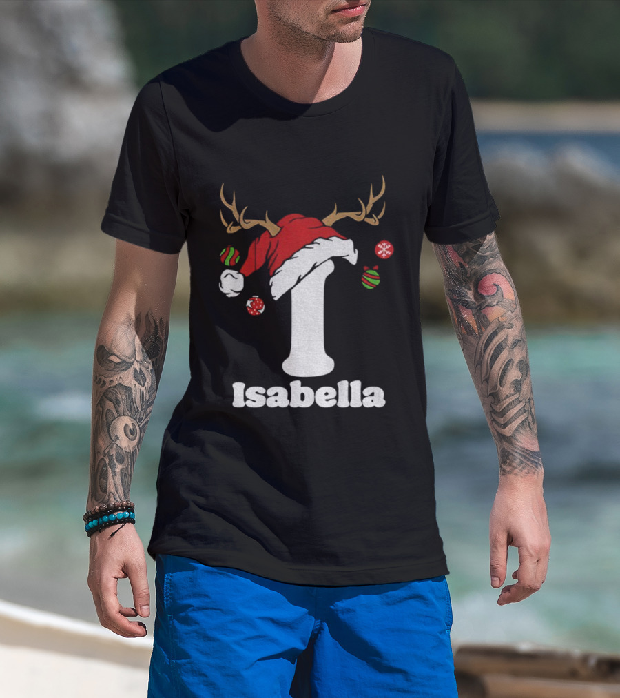 Christmas Name Personalized Santa Hat Reindeer Antlers Isabella Matching T-Shirt