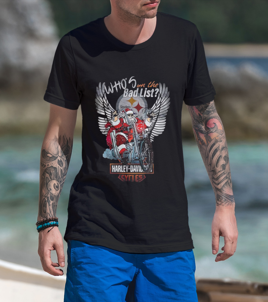 Pittsburgh Steelers Santa Harley Davidson Cycles Who's On The Bad List T-Shirt