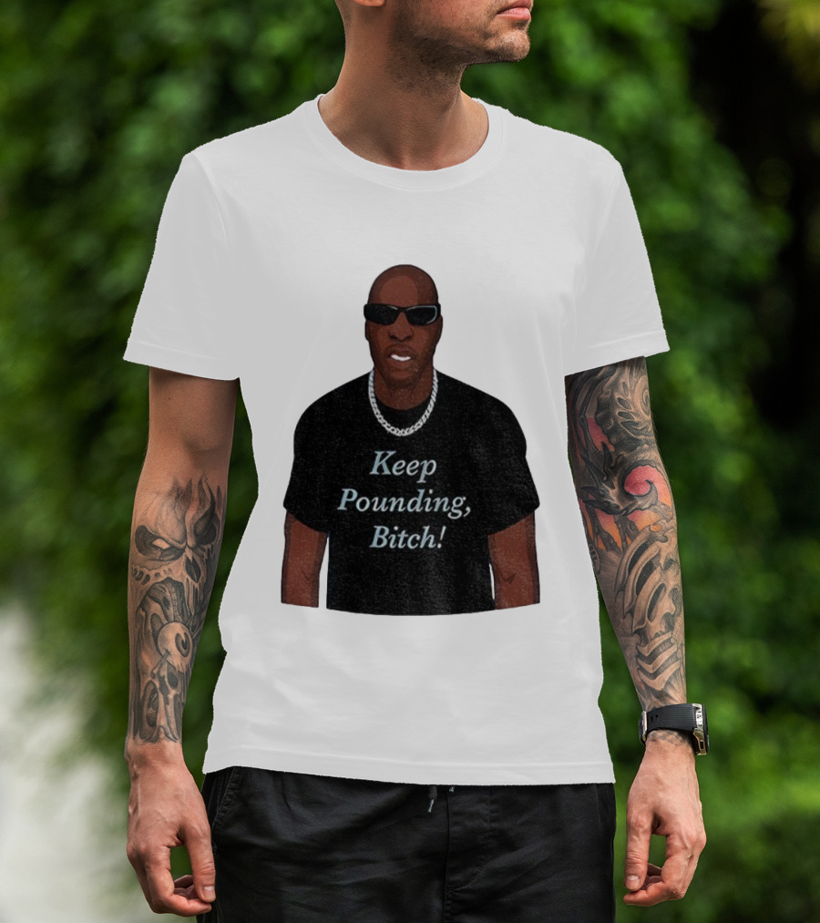 Chad Johnson Keep Pounding Bitch Bold Statement T-Shirt
