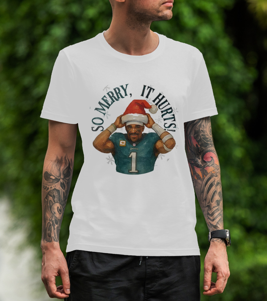 So Merry It Hurts Jalen Hurts Eagles Christmas T-Shirt