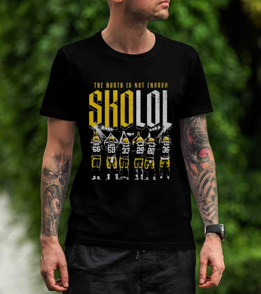 Green Bay SKOLOL The North Is Not Enough Football Players T-Shirt