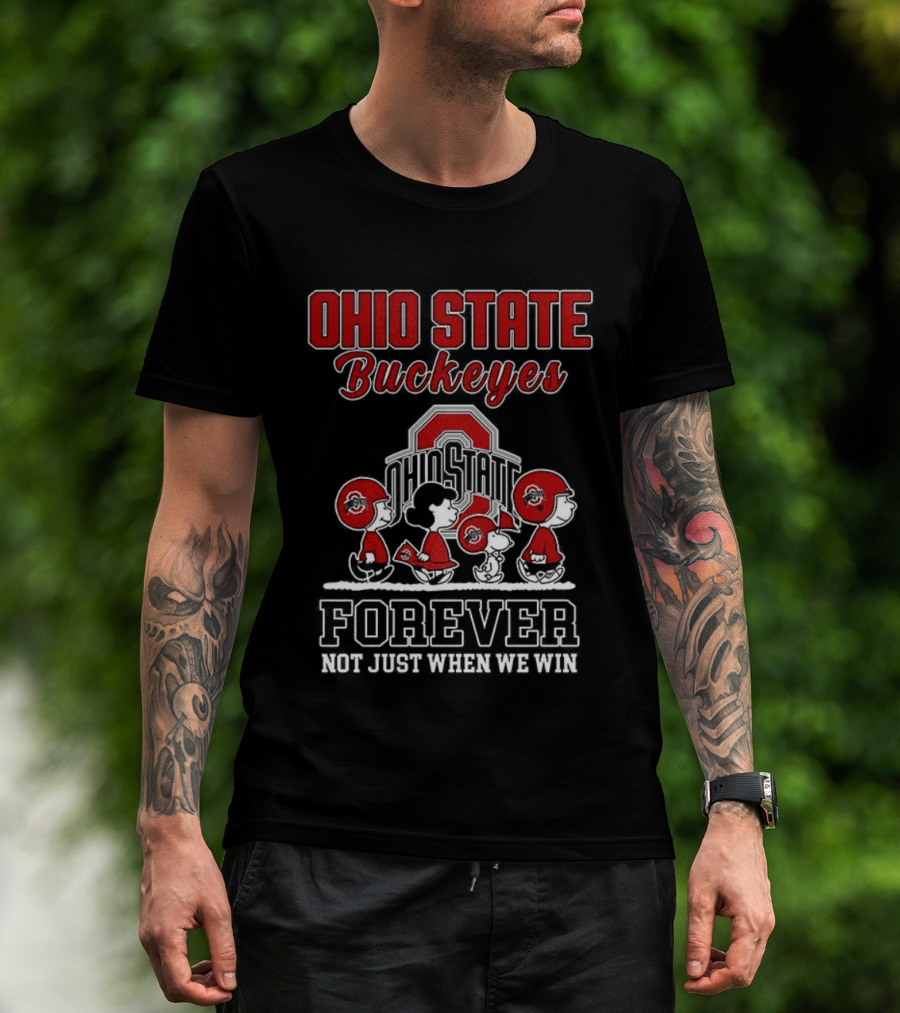 Ohio State Buckeyes Peanuts Forever Not Just When We Win T-Shirt