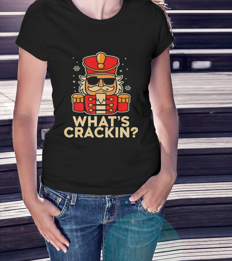 Nutcracker What's Crackin Christmas Festive Novelty T-Shirt