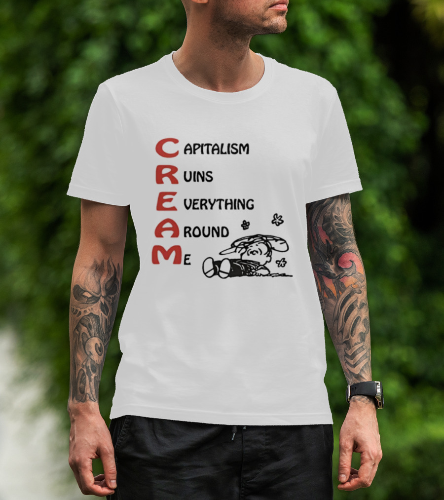 C.R.E.A.M. Capitalism Ruins Everything Around Me With Sleepy Dog Illustration T-Shirt