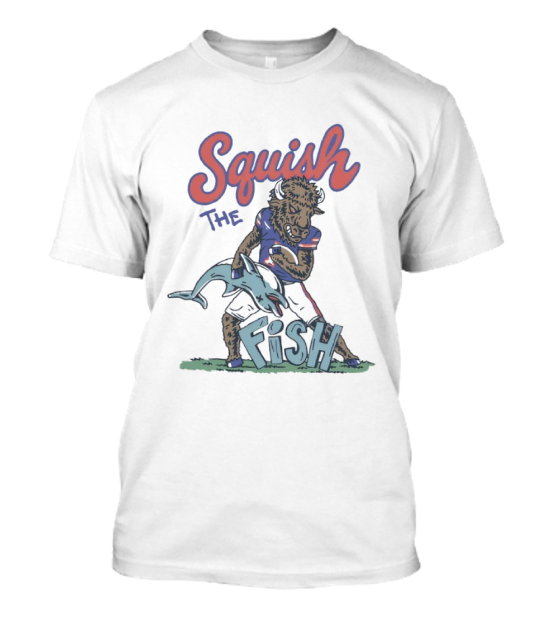 Squish The Fish Buffalo Bills Football Rivalry Buffalo Mascot Vs. Dolphin T-Shirt