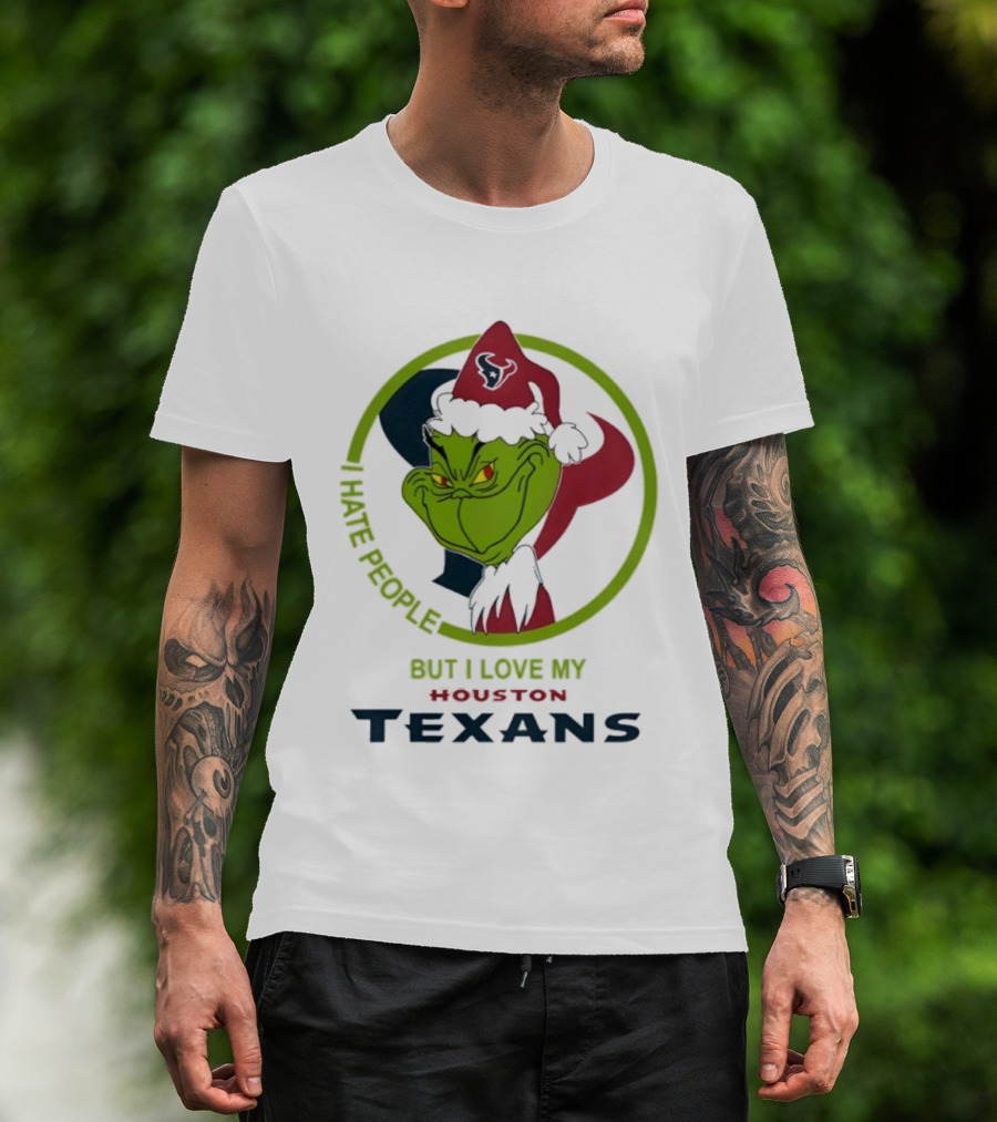 Houston Texans Grinch Christmas I Hate People But Love My Texans T-Shirt