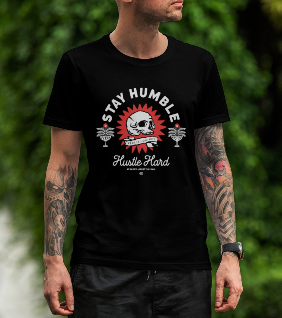 Thundernoise Stay Humble Hustle Hard Skull Graphic Keep It Low Key T-Shirt