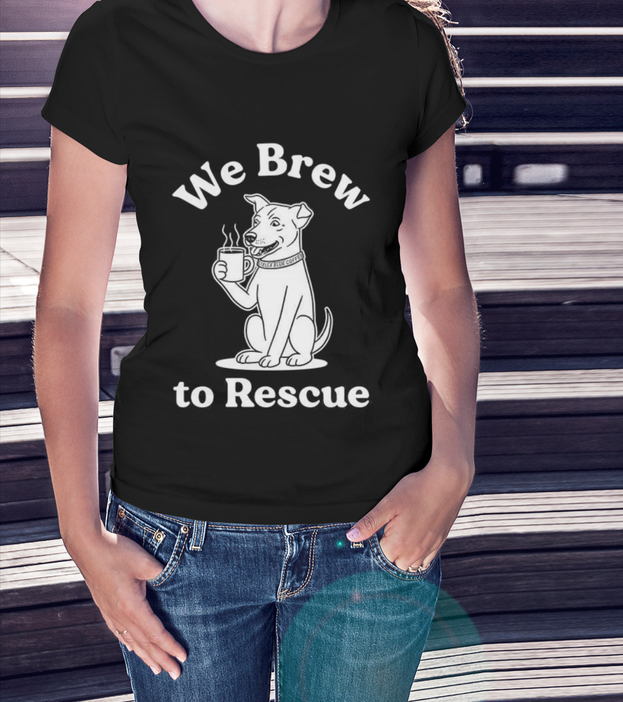 We Brew To Rescue Coffee Dog Paw Rescue Charity Tee T-Shirt