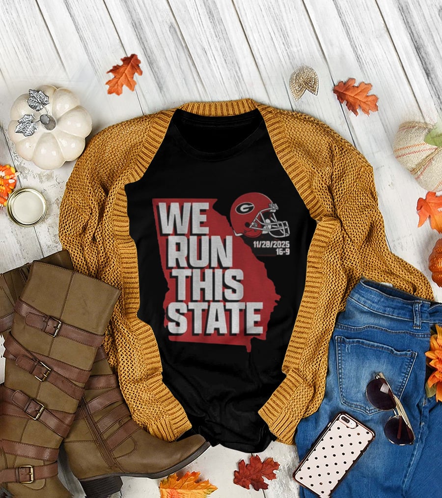 We Run This State Georgia Bulldogs 11 28 2025 Football T-Shirt