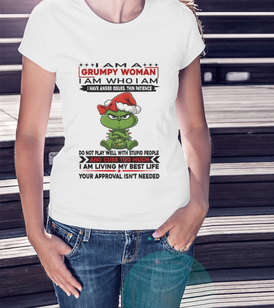 Grinch Grumpy Woman Anger Issues Thin Patience Christmas Approval Not Needed T-Shirt