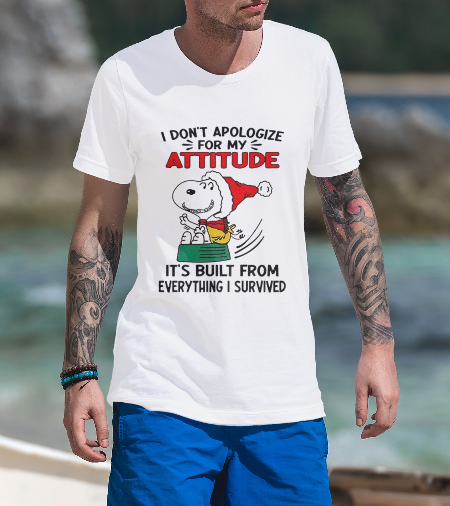 Snoopy Santa Hat I Don't Apologize For My Attitude It's Built From Everything I Survived Christmas T-Shirt