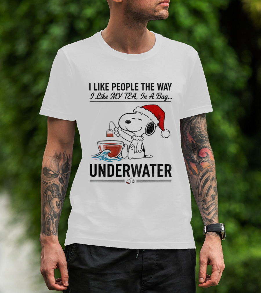 Snoopy Santa Hat I Like People The Way I Like My Tea Underwater Christmas T-Shirt