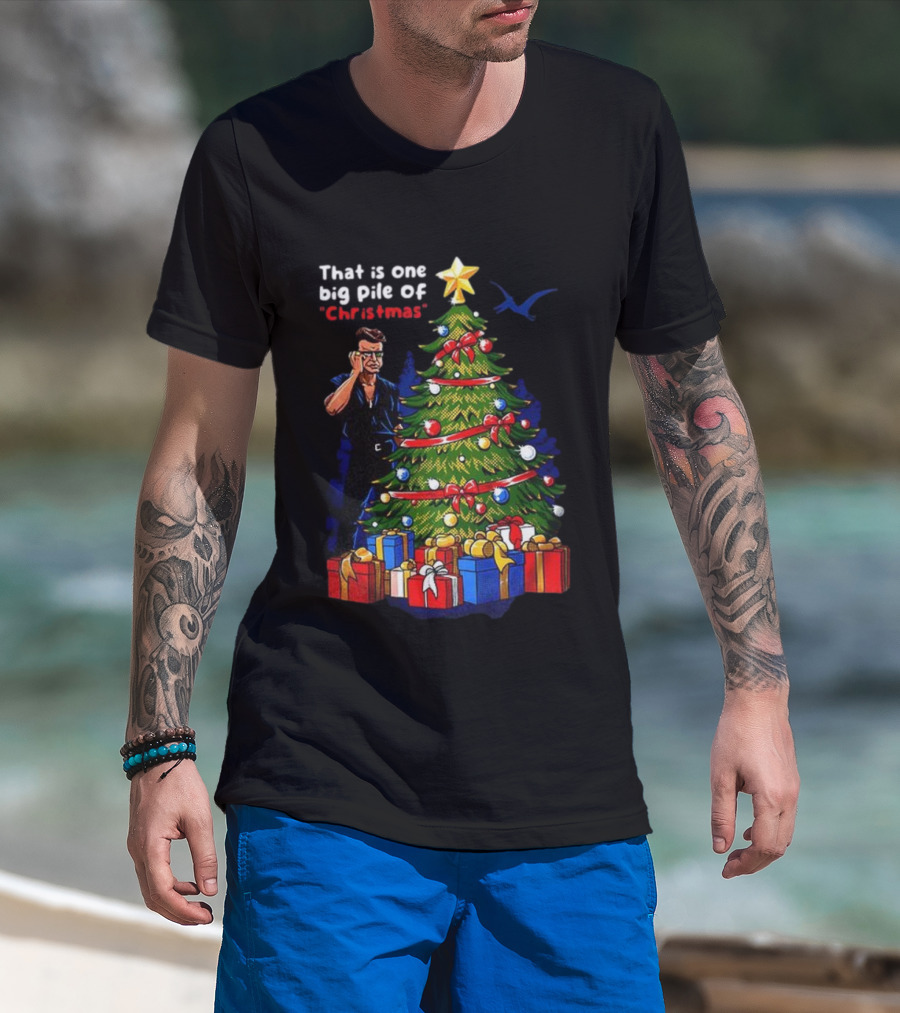 Malcolm Jurassic Park That Is One Big Pile Of Christmas Tree Gifts T-Shirt