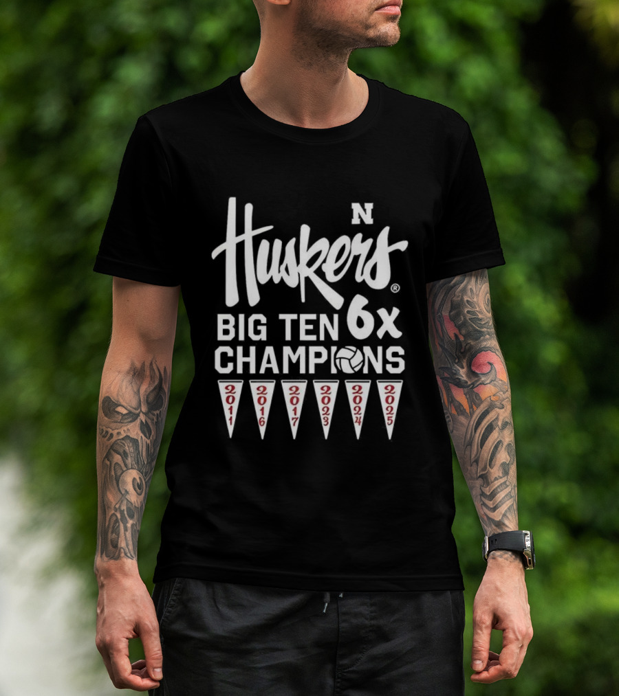 Nebraska Huskers Volleyball Big Ten 6x Champions 2011 2016 2017 2023 2024 2025 T-Shirt
