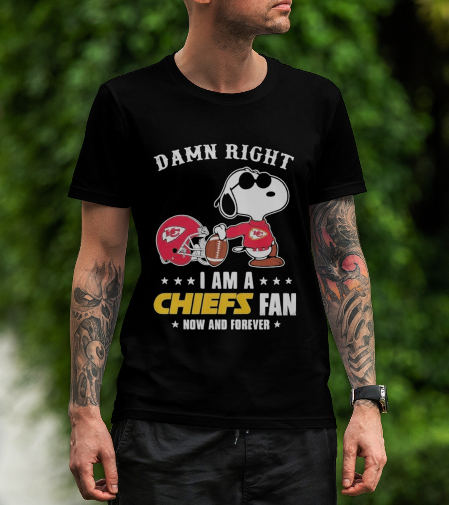 Damn Right I Am A Chiefs Fan Now And Forever Snoopy Kansas City Chiefs T-Shirt