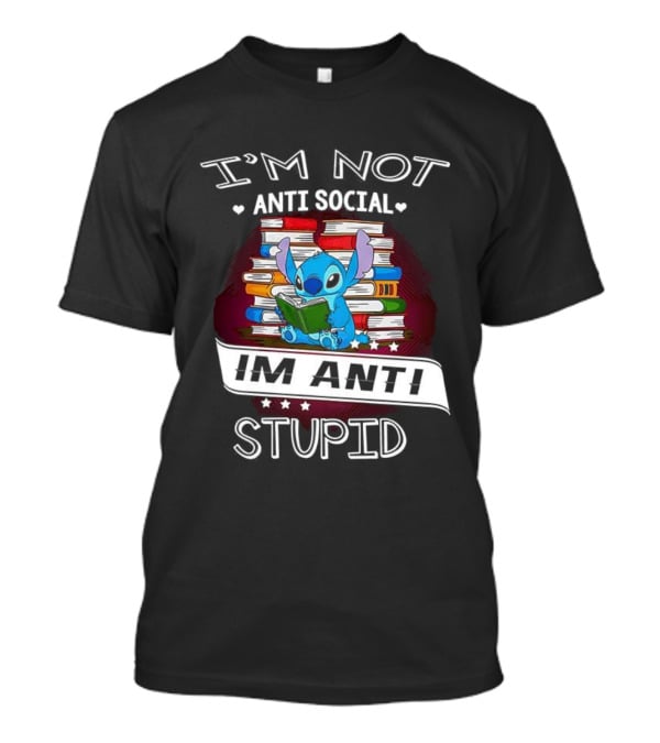 I'm Not Anti Social I'm Anti Stupid Stitch Reading Book T-Shirt
