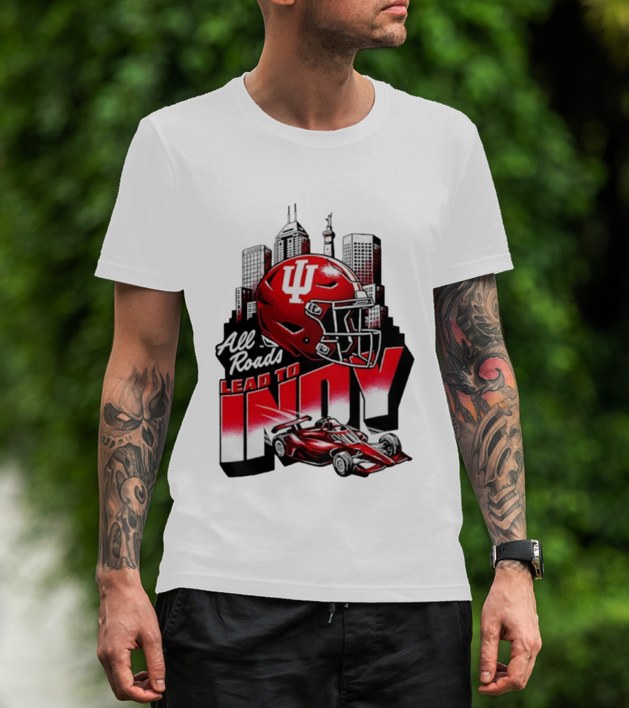 Indiana Hoosiers All Roads Lead To Indy Football Helmet Racing Car City Skyline T-Shirt