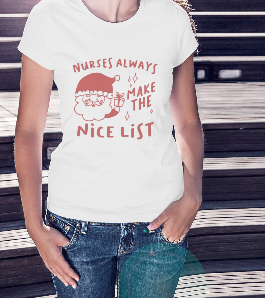 Nurses Always Make The Nice List Santa Graphic T-Shirt