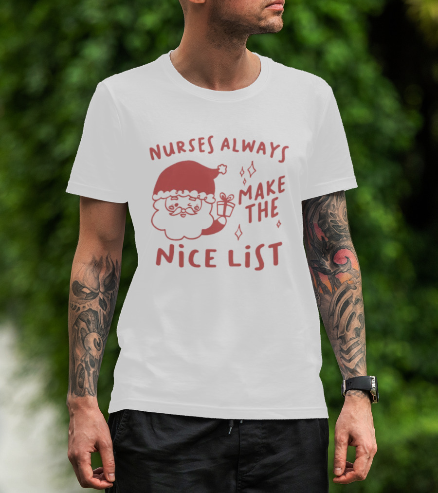 Nurses Always Make The Nice List Santa Graphic T-Shirt