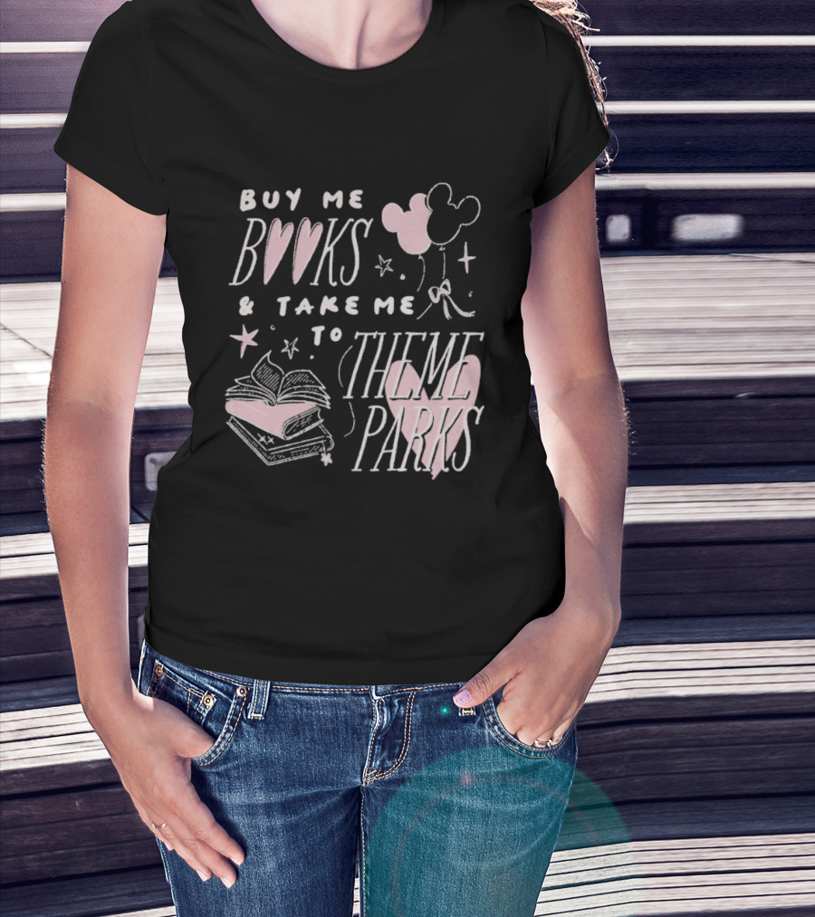 Buy Me Books Take Me To Theme Parks Mickey Balloons Heart Stack T-Shirt