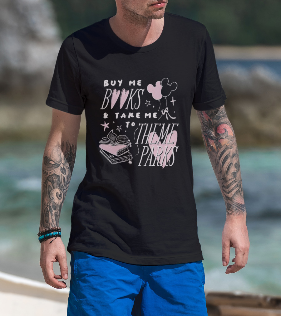 Buy Me Books Take Me To Theme Parks Mickey Balloons Heart Stack T-Shirt