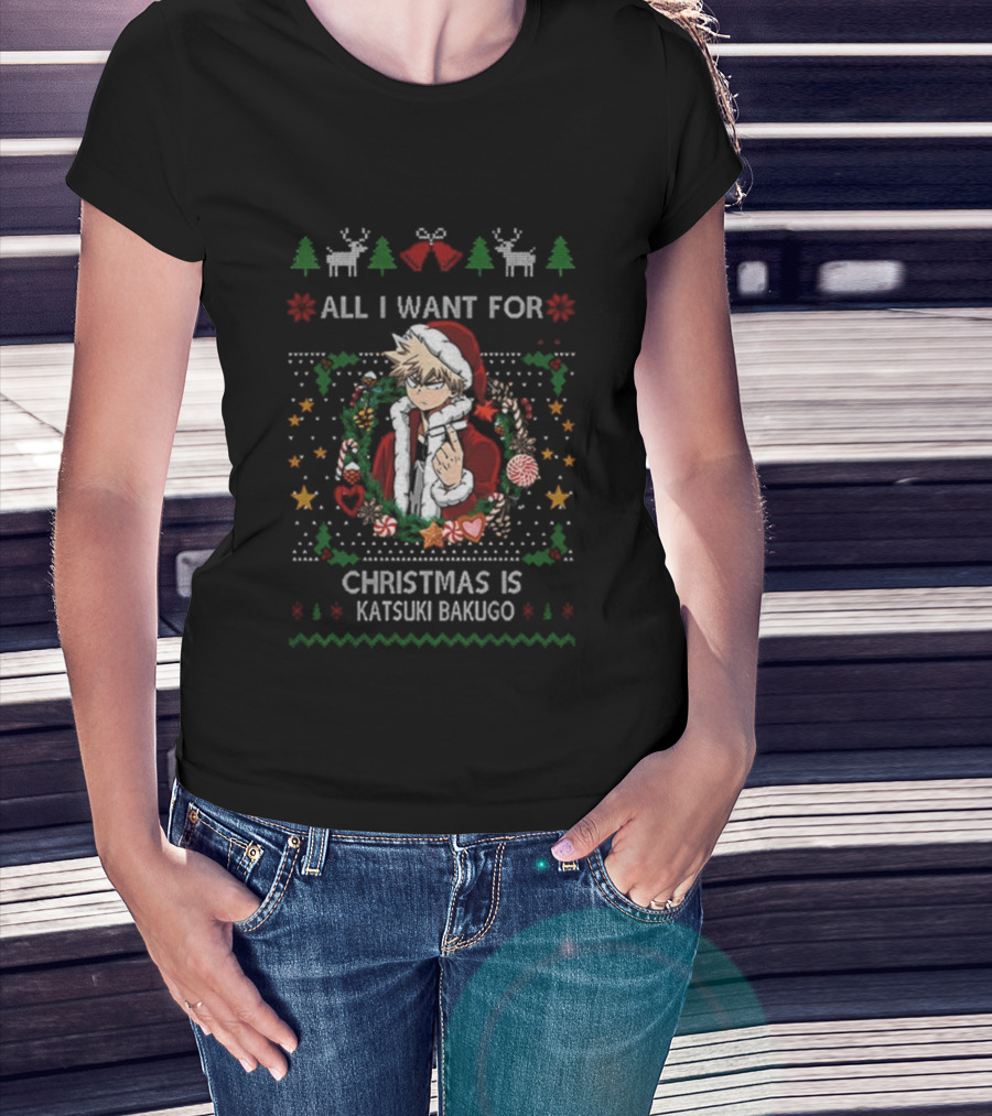 All I Want For Christmas Is Katsuki Bakugo Christmas Santa Reindeer Trees T-Shirt