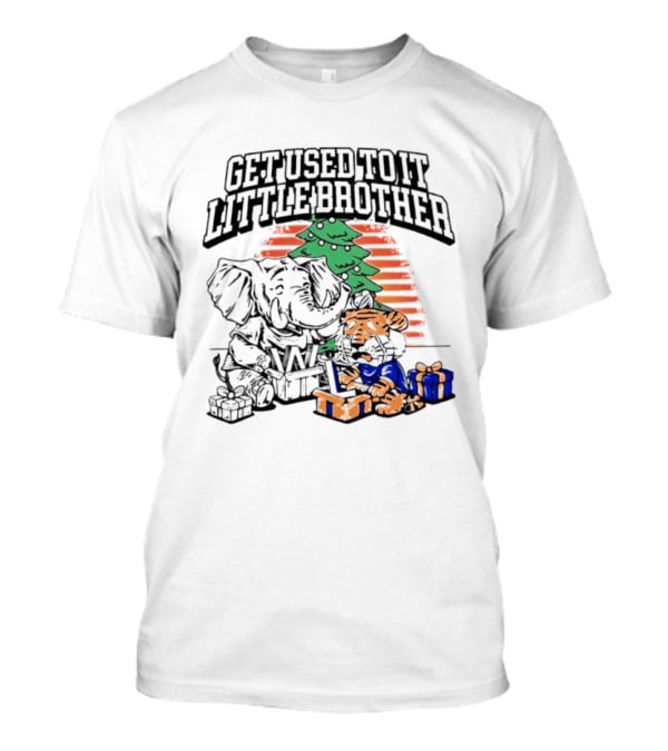 Alabama Crimson Tide Auburn Tigers Iron Bowl 2025 Get Used To It Little Brother Christmas T-Shirt
