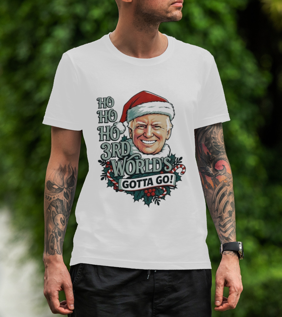 Ho Ho Ho 3rd World's Gotta Go Merry Christmas Santa Hat T-Shirt