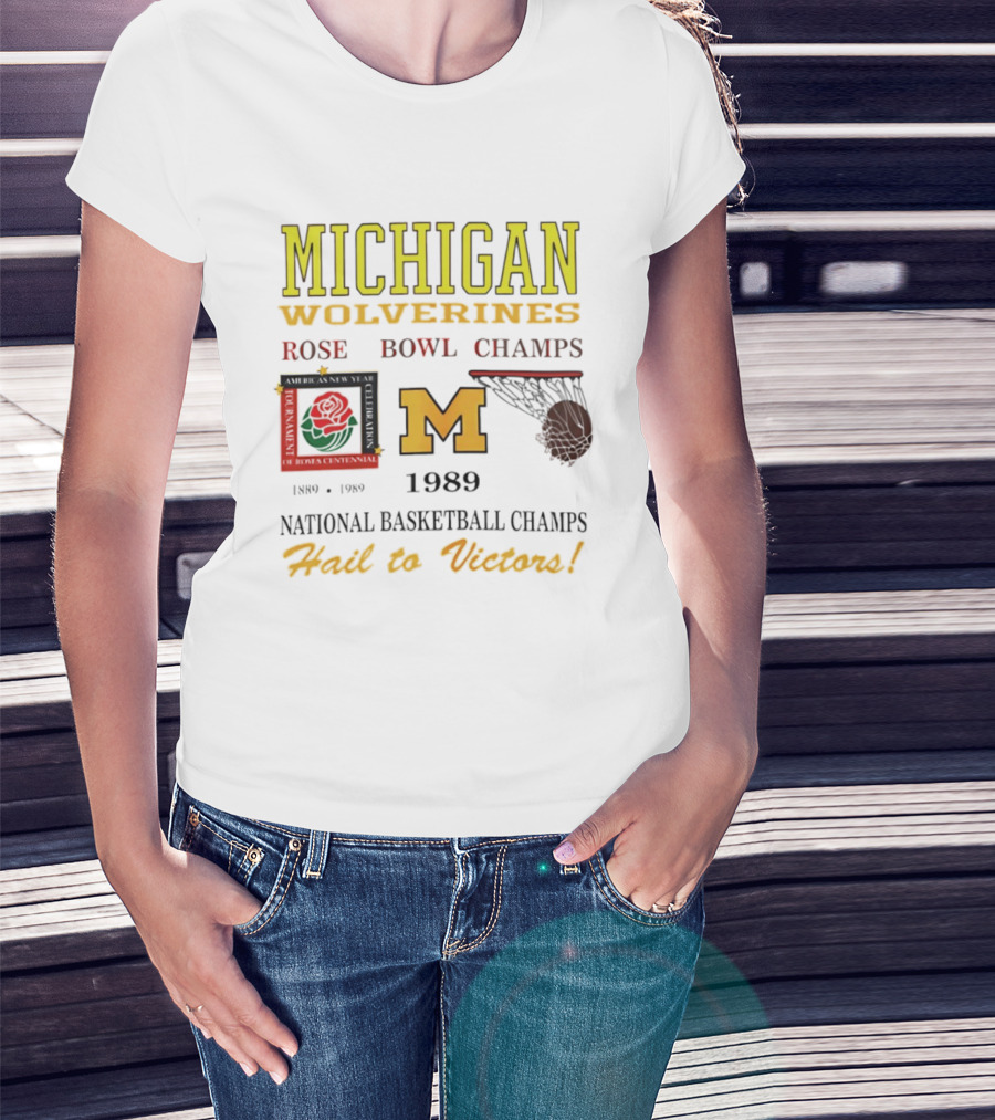 Michigan Wolverines Rose Bowl Champs 1989 National Basketball Champs Hail To Victors Vintage T-Shirt