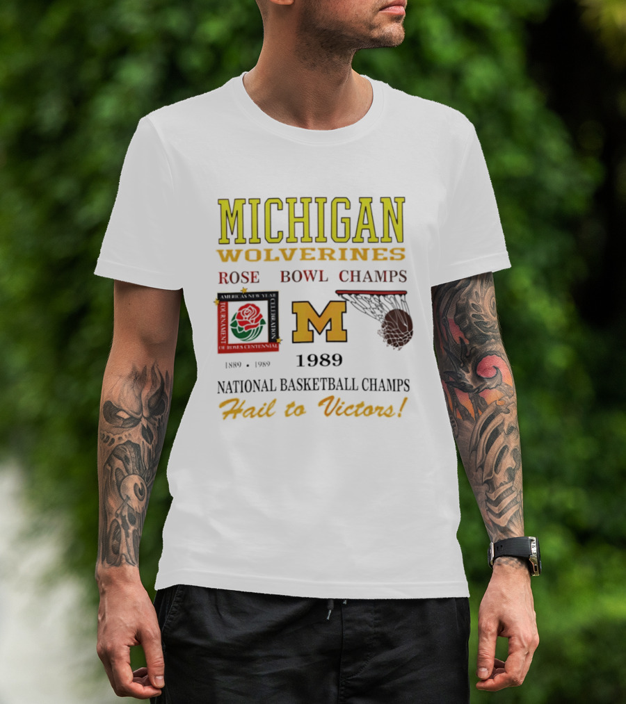 Michigan Wolverines Rose Bowl Champs 1989 National Basketball Champs Hail To Victors Vintage T-Shirt