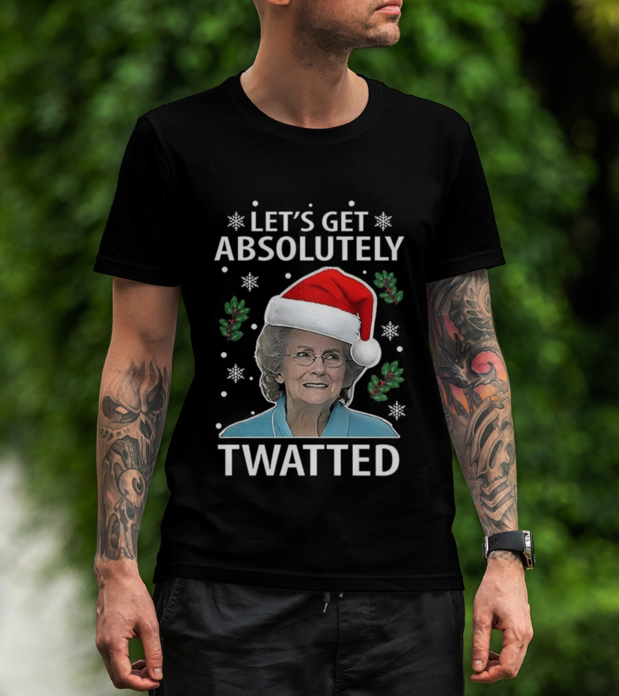 Let's Get Absolutely Twatted Christmas Gavin And Stacey Doris Twatted TV Show T-Shirt