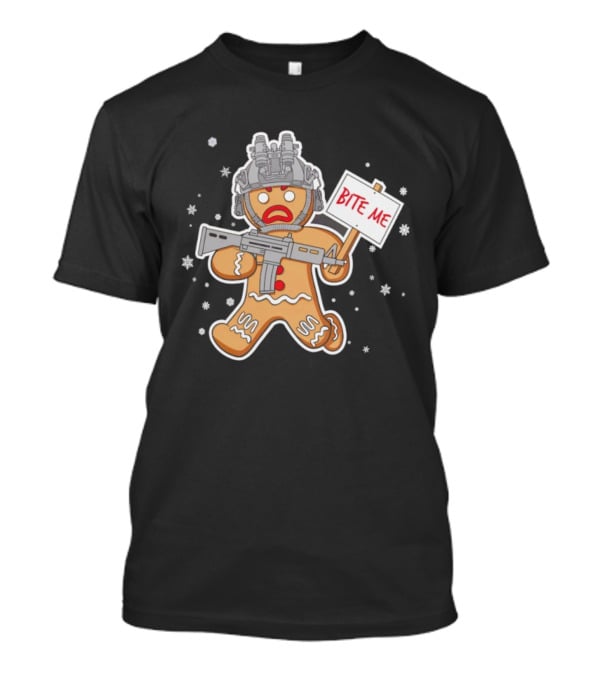 Bite Me Hostile Gingerbread Soldier Holding Sign With Weapon And Helmet T-Shirt