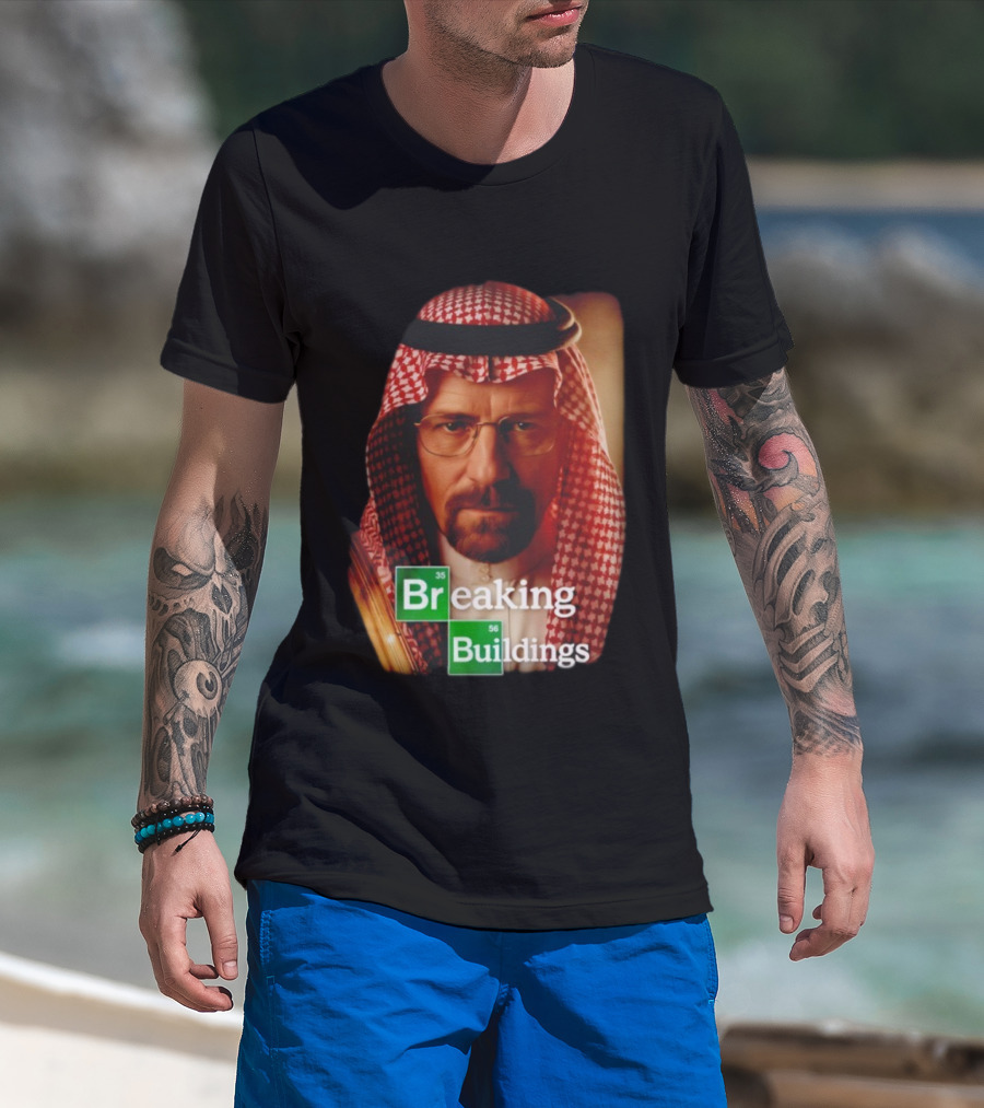 Breaking Buildings Heisenberg Middle Eastern Style T-Shirt