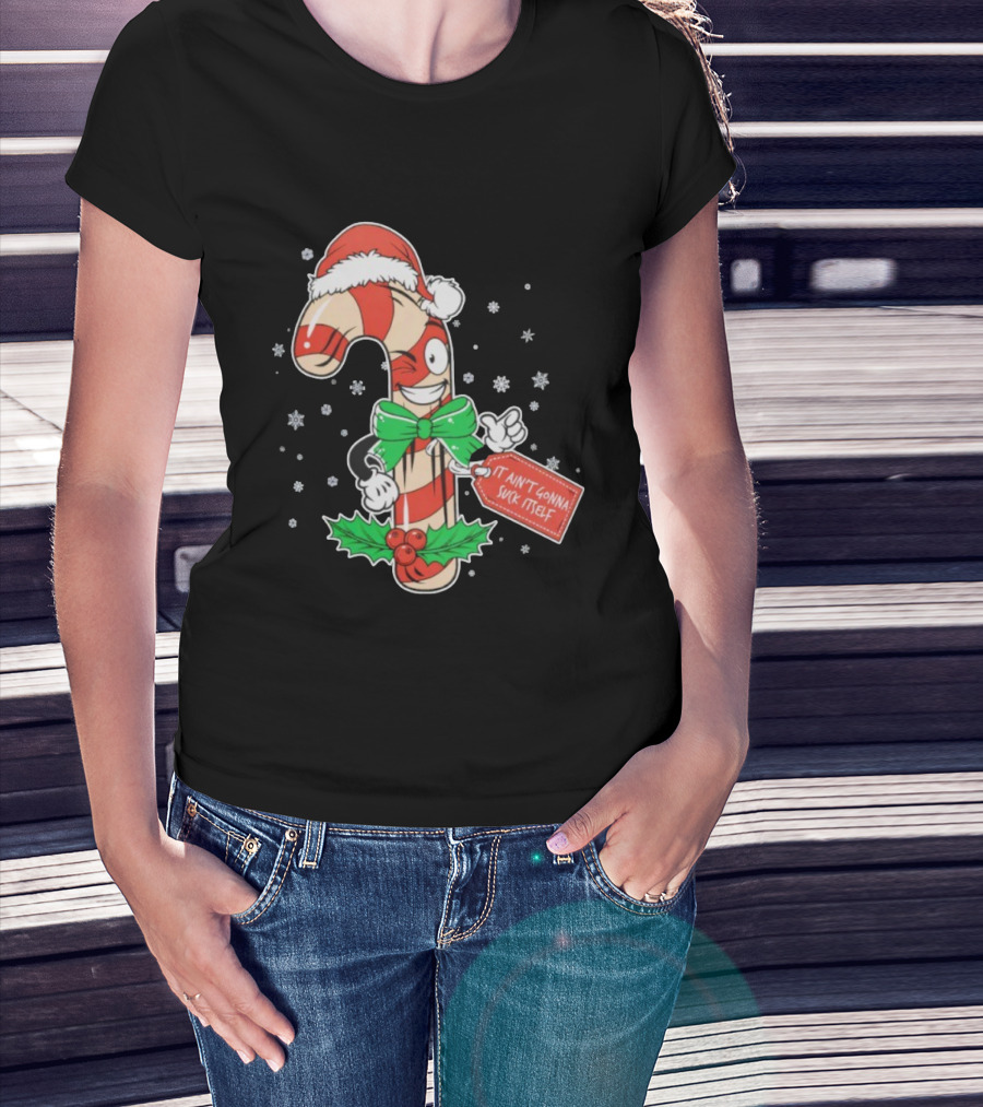Cheeky Christmas Candy Cane Santa Hat It Ain’t Gonna Suck Itself T-Shirt