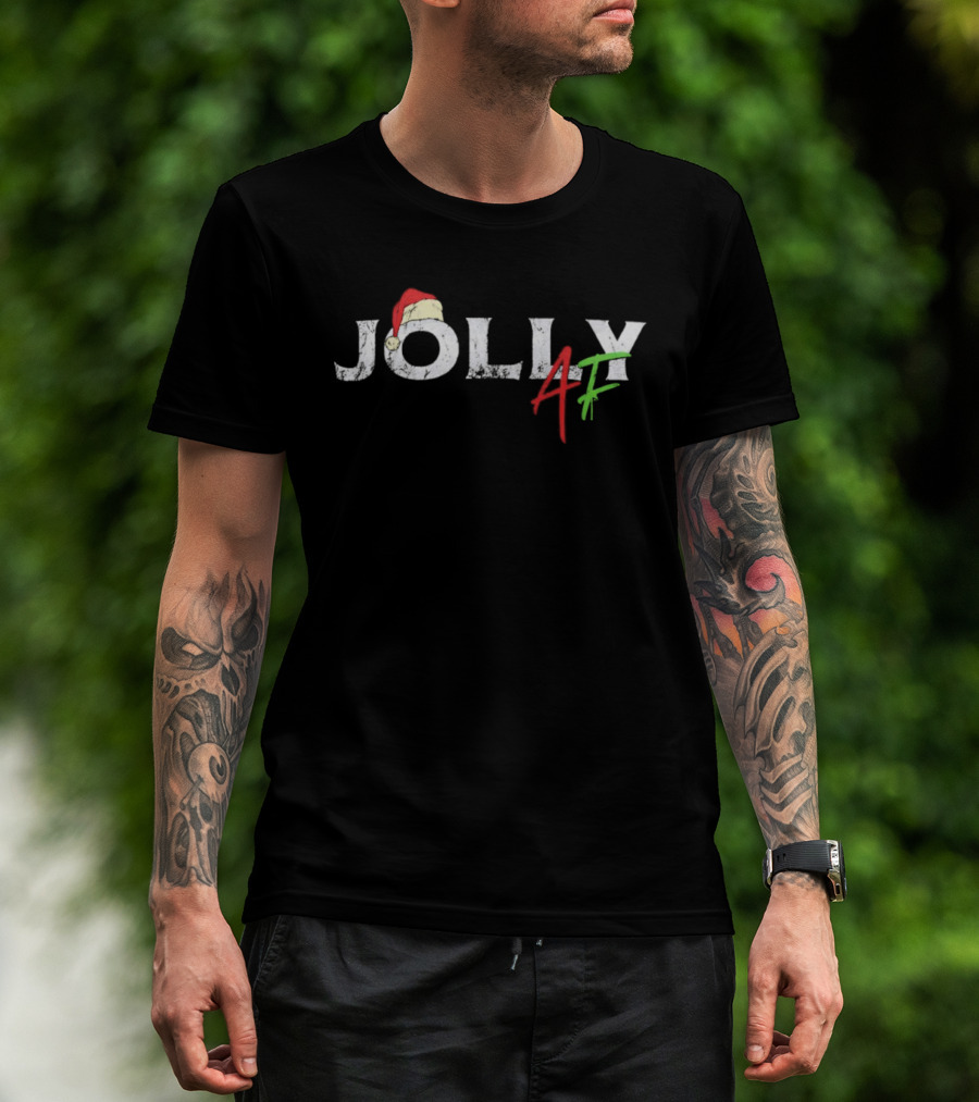 Jolly AF Christmas Santa Hat Red Green Festive Humor T-Shirt