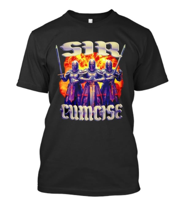 Sir Cumcise Knights Fire Background T-Shirt