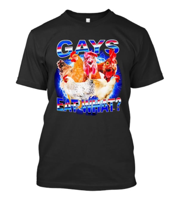 Gay Chicken Gays Eat What Vibrant Rooster Humor T-Shirt