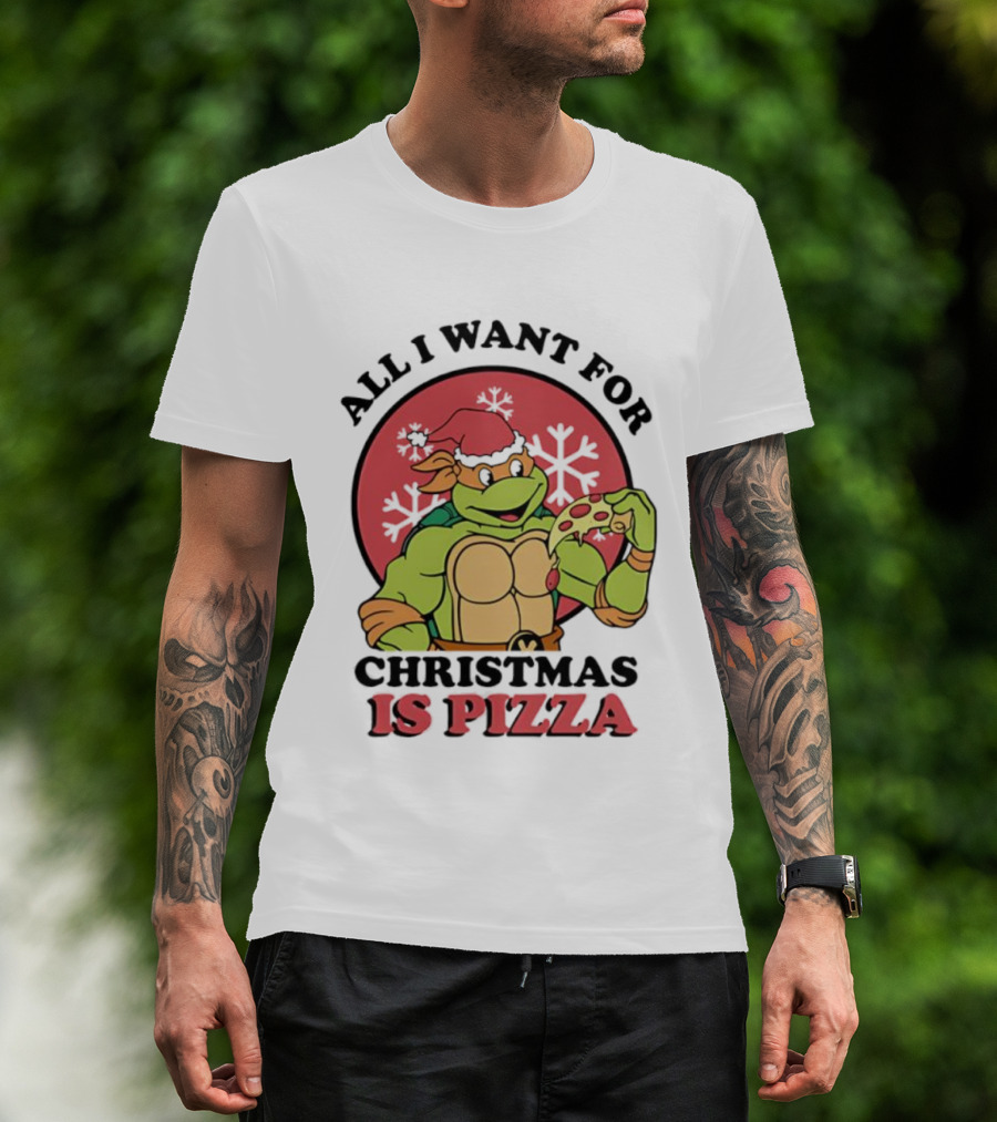 All I Want For Christmas Is Pizza Teenage Mutant Ninja Turtles Santa Hat Michelangelo T-Shirt