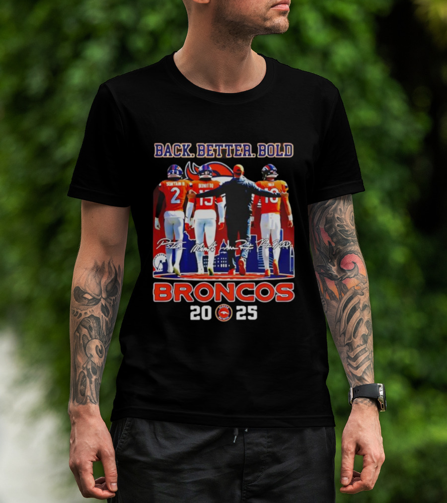 Back Better Bold Broncos 2025 Sean PS2 Mims Wilson Signatures T-Shirt