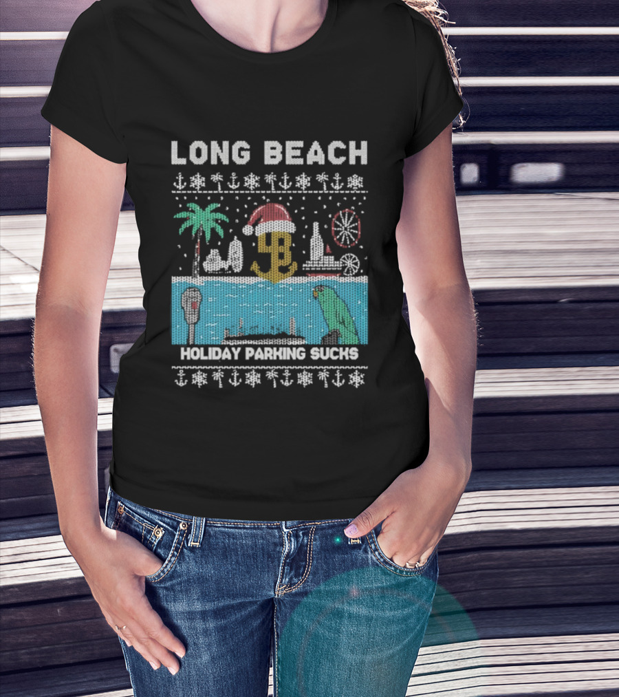 Long Beach Holiday Parking Sucks Christmas Santa Palm Tree Ferris Wheel Anchors T-Shirt