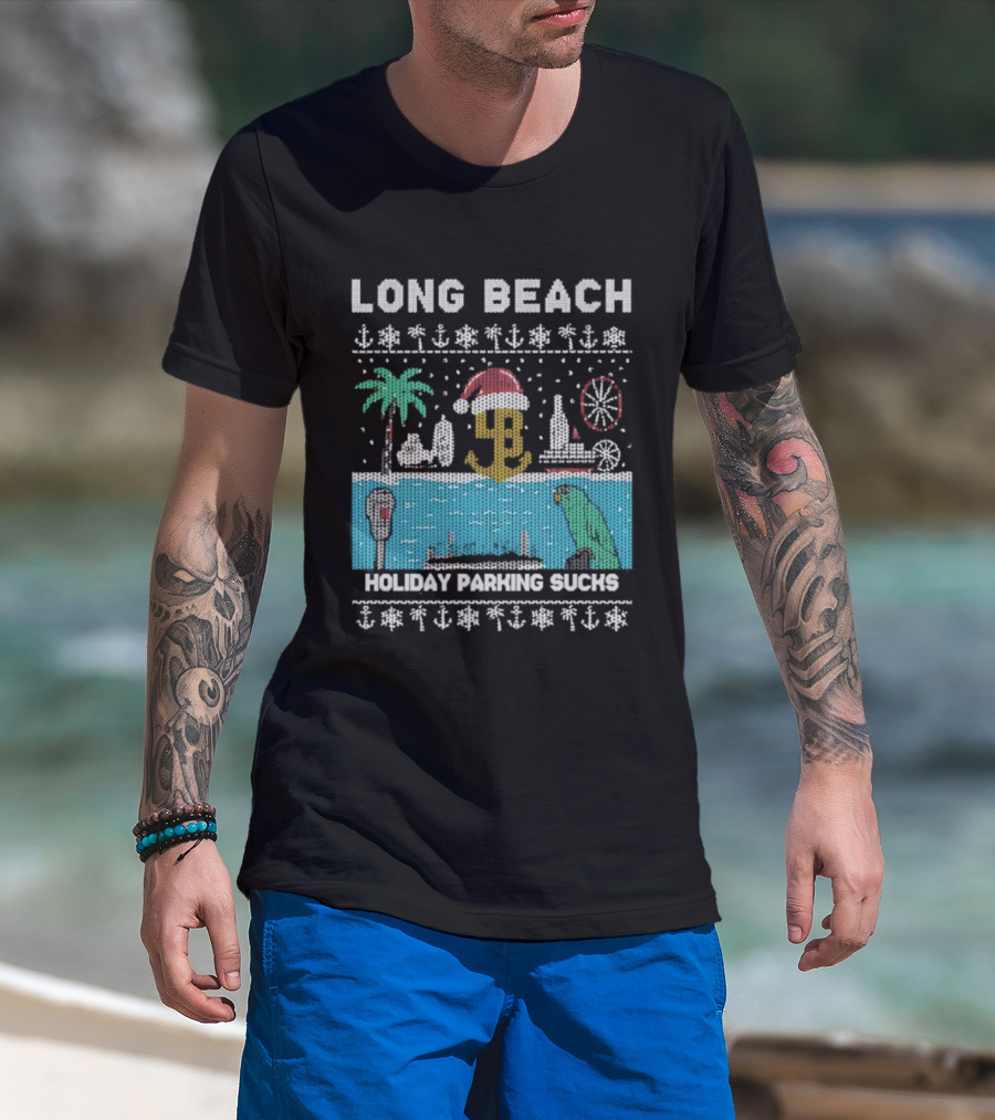 Long Beach Holiday Parking Sucks Christmas Santa Palm Tree Ferris Wheel Anchors T-Shirt