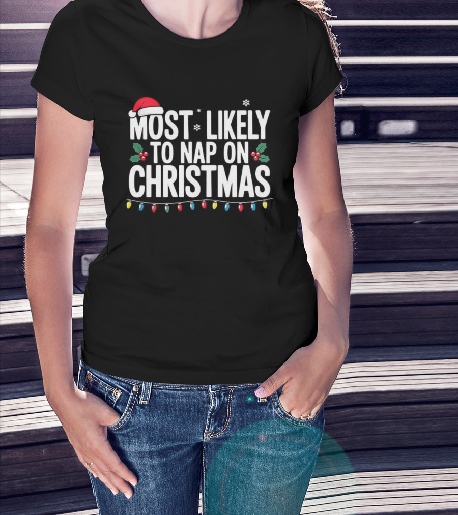 Most Likely To Nap On Christmas Santa Hat Holly Christmas Lights T-Shirt