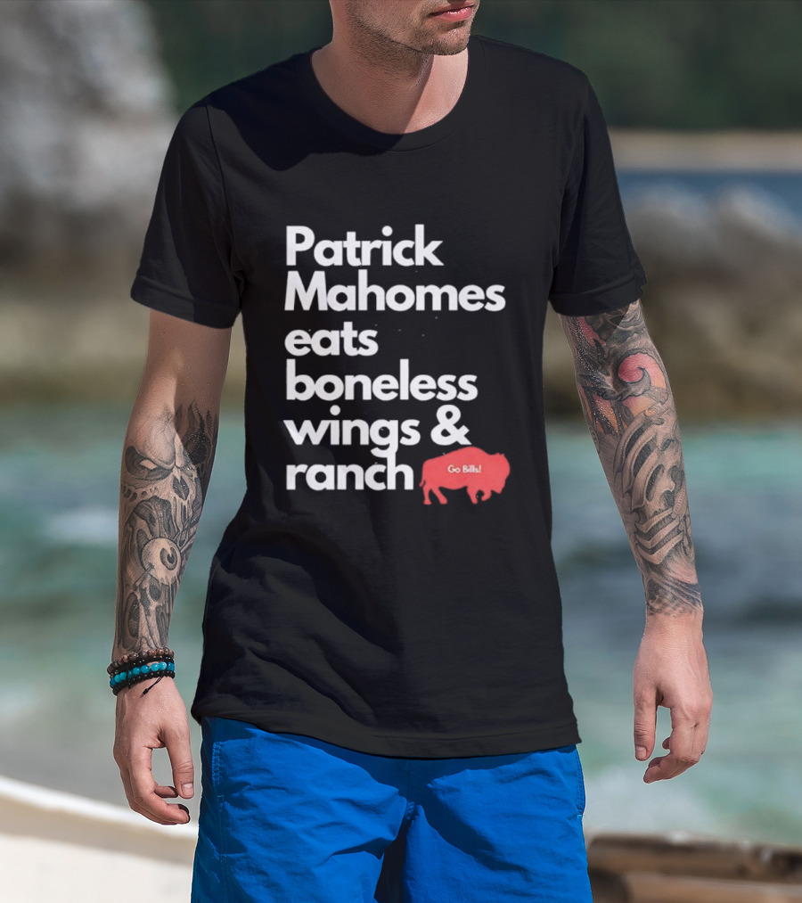 Patrick Mahomes Eats Boneless Wings And Ranch Go Bills Buffalo T-Shirt
