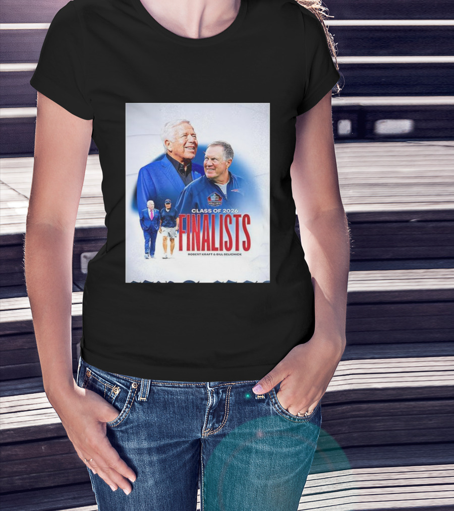 Class Of 2026 Finalists Robert Kraft Bill Belichick T-Shirt
