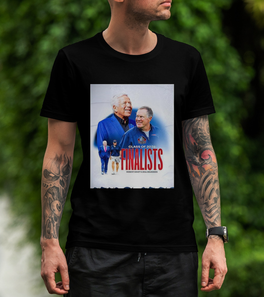 Class Of 2026 Finalists Robert Kraft Bill Belichick T-Shirt