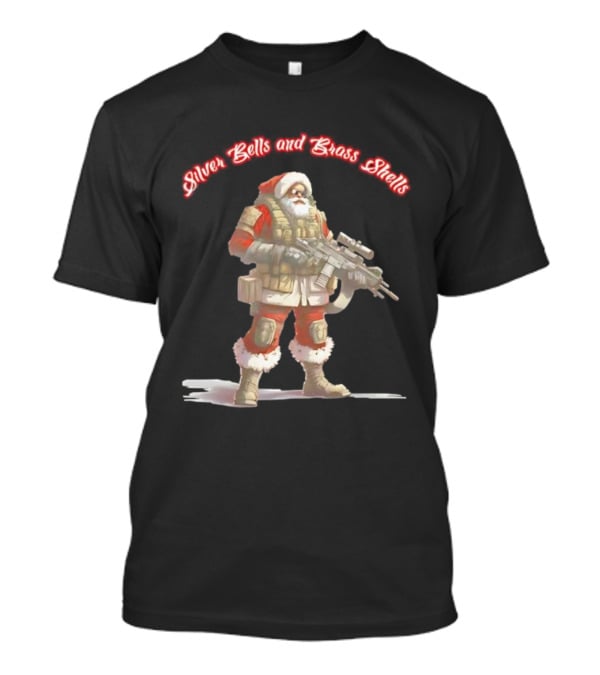 Silver Bells And Brass Shells Armed Santa Christmas T-Shirt